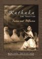 Kathak The Tradition : Fusion and Diffusion (English) 01 Edition (Hardcover): Book by Ranjana Srivastava