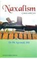 Naxalism: Causes and Cure: Book by P. K. Agrawal