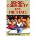 School Community and the State (English) 01 Edition: Book by Sachchidananda (Professor)
