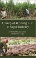 Quality of Working Life In Sugar Industry (Pod): Book by Dr. Sudhir Chandra Das/ Anil Kumar Gope