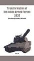 Transformation of the Indian Armed Forces 2025: Enhancing India's Defence[Hardcover]: Book by A Lal
