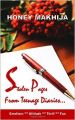 Stolen Pages From Teenage Diaries (English) (Paperback): Book by  Author, Honey Makhija, born, 09th Feb, 1998, in Katni Madhya Pradesh is an emerging Indian novelist with this as his debut novel. He has his high schooling from a private school in Katni, Madhya Pradesh, India. At an early age of his life, he was very notorious, but now fully passionate, big social ... View More Author, Honey Makhija, born, 09th Feb, 1998, in Katni Madhya Pradesh is an emerging Indian novelist with this as his debut novel. He has his high schooling from a private school in Katni, Madhya Pradesh, India. At an early age of his life, he was very notorious, but now fully passionate, big social buzz, chilling, motivated and heart loving person. He believes to have few but real friends, is highly inspired for the aim of success and has a high influence of optimism. He is aspiring to be a big industrialist in the future along with forecasting a successful career in writing and literature. 