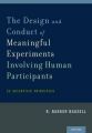 The Design and Conduct of Meaningful Experiments Involving Human Participants: 25 Scientific Principles: Book by R. Barker Bausell, Ph.D.