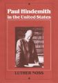 Paul Hindemith in the United States: Book by Luther Noss