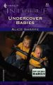 Undercover Babies: Book by Alice Sharpe