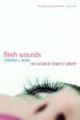 Flesh Wounds: The Culture of Cosmetic Surgery (English) (Hardcover): Book by Virginia L. Blum