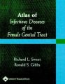 Atlas of Infectious Diseases of the Female Genital Tract: Book by Richard L. Sweet