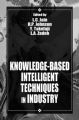 Knowledge-Based Intelligent Techniques in Industry: Book by Lakhmi C. Jain , L.C. Jain