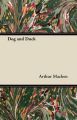 Dog and Duck: Book by Arthur Machen