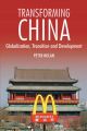 Transforming China: Globalization, Transition and Development: Book by Peter Nolan