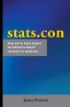 Stats.con - How We've Been Fooled by Statistics-Based Research in Medicine: Book by James Penston
