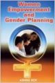 Women empowerment and gender planning 01 Edition (Paperback): Book by Ashine Roy