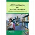 Library Automation and Acquisition System 01 Edition: Book by S. P. Singh