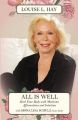 All Is Well: Heal Your Body with Medicine, Affirmation & Intuition (English): Book by Louise L. Hay
