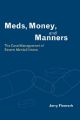 Meds, Money and Manners: The Case Management of Severe Mental Illness: Book by Jerry E. Floersch