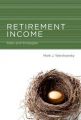 Retirement Income: Risks and Strategies: Book by Mark J. Warshawsky