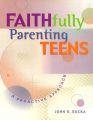 Faithfully Parenting Teens: Book by John R Bucka