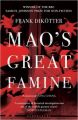 Mao's Great Famine: The History of China's Most Devastating Catastrophe  1958-62 (English) (Paperback): Book by Frank Dikotter