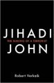 Jihadi John: The Making of a Terrorist (English) (Paperback): Book by JAMES HERBERT