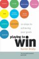 Playing to Win: 10 Steps to Achieving Your Goals: Book by Karren Brady