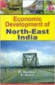 Economic Development of North-East India, 383pp., 2013 (English): Book by S. Ram R. Kumar