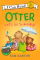 Otter: Let's Go Swimming!: Book by Sam Garton