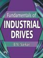 FUNDAMENTALS OF INDUSTRIAL DRIVES: Book by SARKAR B. N.