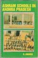 Ashram Schools in Andhra Pradesh, 254pp, 1994 (English) (Paperback): Book by G. Ananda