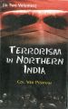 Terrorism In Northern India (2 Vols.): Book by Col. Ved Prkash