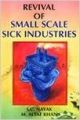 Revival of Small Scale Sick Industries 01 Edition (Paperback): Book by M. A. Khan, S. C. Nayak