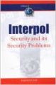 Interpol: Security and its Security Problems (English): Book by Rajesh Jha