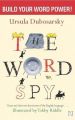 The Word Spy: Book by Dubosarsky  Ursula and Riddle