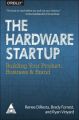 The Hardware Startup (English) (Paperback): Book by Brady Forrest