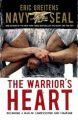 The Warrior's Heart: Becoming a Man of Compassion and Courage: Book by Eric Greitens