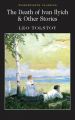 The Death of Ivan Ilyich and Other Stories: Book by Leo Tolstoy , Dr. T. C. B. Brooks , Dr. Keith Carabine