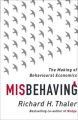 Misbehaving: The Making of Behavioural Economics: Book by Richard H. Thaler