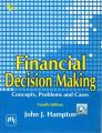 Financial Decision Making : Concepts, Problems And Cases (English) 4th Edition: Book by John J. Hampton