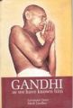 Gandhi: As We Have Known Him: Book by Lavanam Gora, Mark Lindley