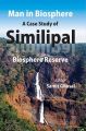 Man In Biosphere: A Case Study of Similipal: Book by Samit Ghosal