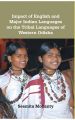 Impact of English And Major Indian Languages On The Tribal Languages of Western Odisha: Book by Seemita Mohanty