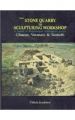 From Stone Quarry to Sculpturing Workshop: Book by Vidula Jayaswal 