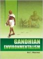 Gandhian environmentalism (English) (Hardcover): Book by R. C. Sharma