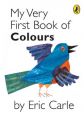 My Very First Book Of Colours: Book by Eric Carle