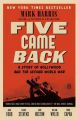 Five Came Back: A Story of Hollywood and the Second World War: Book by Mark Harris (La Trobe University, Australia)