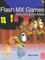 Flash MX Games: Art to ActionScript: Book by Nik Lever