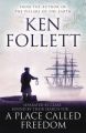 Place Called Freedom A: Book by Ken Follett
