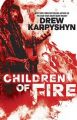 Children of Fire: Book by Drew Karpyshyn