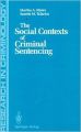 The Social Contexts of Criminal Sentencing (English) illustrated edition Edition (Hardcover): Book by Myers Martha A. Talarico Susette M.