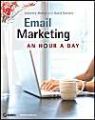 eMail Marketing: An Hour a Day: Book by Jeanniey Mullen