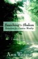 Searching for Shalom: Resources for Creative Worship: Book by Ann Weems
